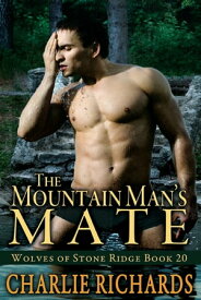 The Mountain Man's Mate Book 20【電子書籍】[ Charlie Richards ]