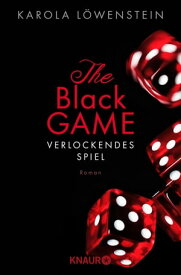 The Black Game - Verlockendes Spiel Roman【電子書籍】[ Karola L?wenstein ]