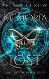 Memoria Lost Zodiac Assassins, #11【電子書籍】[ Artemis Crow ]