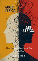 Good Stress, Bad Stress