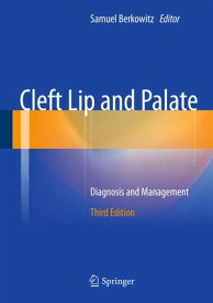 Cleft Lip and Palate Diagnosis and Management【電子書籍】