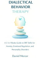 DIALECTICAL BEHAVIOR THERAPY