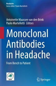 Monoclonal Antibodies in Headache From Bench to Patient【電子書籍】