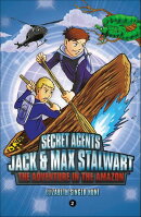 Secret Agents Jack and Max Stalwart: Book 2: Adventure in the Amazon: Brazil