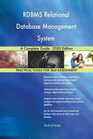 RDBMS Relational Database Management System A Complete Guide - 2020 Edition【電子書籍】[ Gerardus Blokdyk ]
