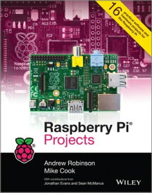 Raspberry Pi Projects【電子書籍】[ Andrew Robinson ]