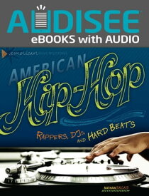 American Hip-Hop Rappers, DJs, and Hard Beats【電子書籍】[ Nathan Sacks ]