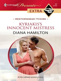 Kyriakis's Innocent Mistress【電子書籍】[ Diana Hamilton ]