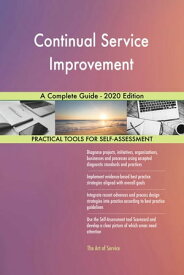 Continual Service Improvement A Complete Guide - 2020 Edition【電子書籍】[ Gerardus Blokdyk ]