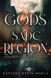 Gods of the SADC Region【電子書籍】[ Katleho Kevin Moeca ]