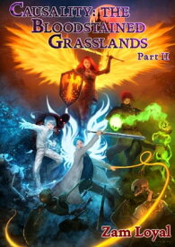 The Bloodstained Grasslands Part 2 Causality, #2【電子書籍】[ Zam Loyal ]