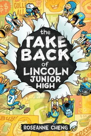 The Take Back of Lincoln Junior High【電子書籍】[ Roseanne Cheng ]