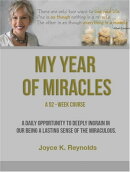My Year of Miracles. A 52-Week Course.