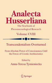 Transcendentalism Overturned From Absolute Power of Consciousness Until the Forces of Cosmic Architectonics【電子書籍】