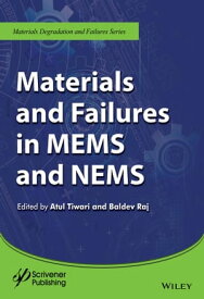 Materials and Failures in MEMS and NEMS【電子書籍】