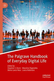 The Palgrave Handbook of Everyday Digital Life【電子書籍】