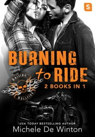 Burning to Ride Burned by Lust; Burned by Blackmail【電子書籍】[ Michele De Winton ]