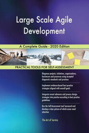 Large Scale Agile Development A Complete Guide - 2020 Edition【電子書籍】[ Gerardus Blokdyk ]