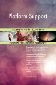 Platform Support A Complete Guide - 2020 Edition【電子書籍】[ Gerardus Blokdyk ]