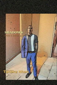 Shadows From A Beating Heart【電子書籍】[ TANAKA NHARI ]