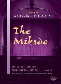 The Mikado Vocal Score【電子書籍】[ W. S. Gilbert ]