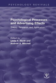 Psychological Processes and Advertising Effects Theory, Research, and Applications【電子書籍】