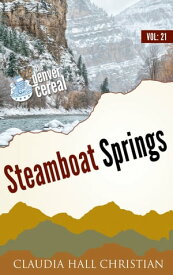 Steamboat Springs【電子書籍】[ Claudia Hall Christian ]