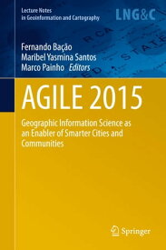 AGILE 2015 Geographic Information Science as an Enabler of Smarter Cities and Communities【電子書籍】