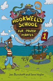 Reading Planet: Astro ? Hookwell's School for Proper Pirates 1 - Stars/Turquoise band【電子書籍】[ Sara Vogler ]