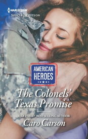 The Colonels' Texas Promise【電子書籍】[ Caro Carson ]