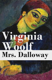 Mrs. Dalloway【電子書籍】[ Virginia Woolf ]