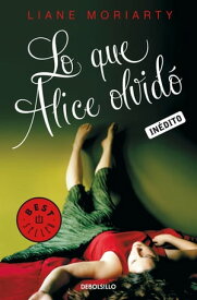 Lo que Alice olvid? 【電子書籍】[ Liane Moriarty ]