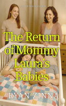 The Return of Mummy Laura's Babies