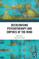 Decolonising Psychotherapy and Empires of the Mind