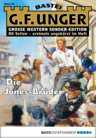 G. F. Unger Sonder-Edition 63 Die Jones-Br?der【電子書籍】[ G. F. Unger ]