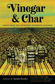 Vinegar and Char Verse from the Southern Foodways Alliance【電子書籍】[ Kevin Young ]