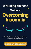 A Nursing Mother’s Guide to Overcoming Insomnia