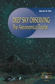 Deep Sky Observing The Astronomical Tourist【電子書籍】[ Steve R. Coe ]