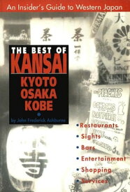 Best of Kansai KYOTO, OSAKA, KOBE【電子書籍】[ John Frederick Ashburne ]