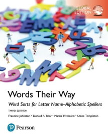 Words Their Way: Word Sorts for Letter Name-Alphabetic Spellers, Global Edition【電子書籍】[ Marcia Invernizzi ]