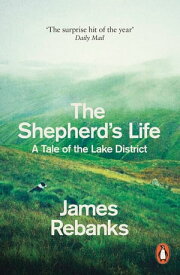 The Shepherd's Life A Tale of the Lake District【電子書籍】[ James Rebanks ]
