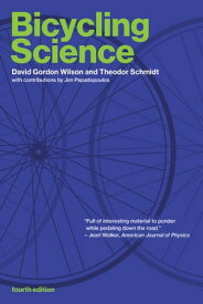 Bicycling Science, fourth edition【電子書籍】[ David Gordon Wilson ]