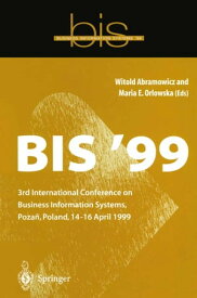 BIS ’99 3rd International Conference on Business Information Systems, Poznan, Poland 14-16 April 1999【電子書籍】