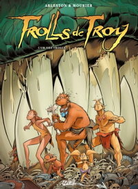 Trolls de Troy T21 L'or des Trolls【電子書籍】[ Christophe Arleston ]