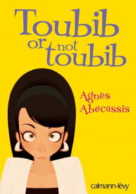 Toubib or not toubib【電子書籍】[ Agn?s Ab?cassis ]