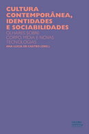 Cultura contemporânea, identidades e sociabilidades