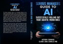 Serious Managers' Guide to Successfully Rolling Out Your Agentic Workforce