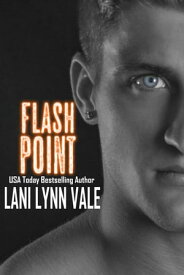 Flash Point【電子書籍】[ Lani Lynn Vale ]