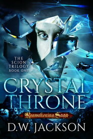 Crystal Throne【電子書籍】[ D.W. Jackson ]