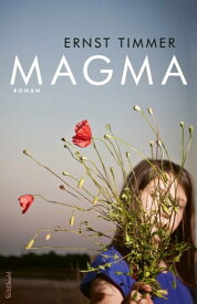 Magma【電子書籍】[ Ernst Timmer ]